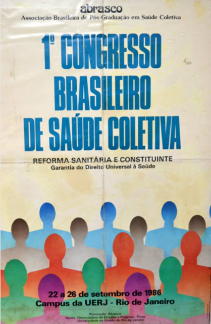Cartaz colorido Chamando para o 1o Congresso Brasileiro de Saúde Coletiva, com o tema Reforma Sanitária e Constituinte - Garantia do Direito Universal à Saúde. De 23 a 26 de setembro de 1986 no Campus da Uerj - Rio de Janeiro. Ao fundo, na parte inferior há imagens gráficas coloridas representando a silhueta de pessoas.